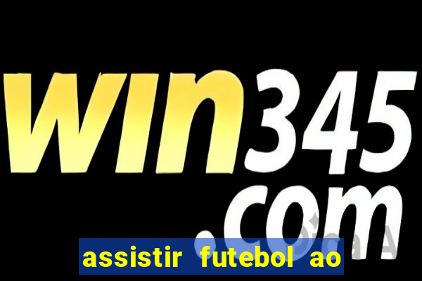 assistir futebol ao vivo futemax real madrid